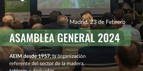 AEIM convoca al sector de la madera en España. Celebrará su Asamblea General en Madrid el 23 de febrero.